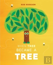 When Tree Became A Tree
