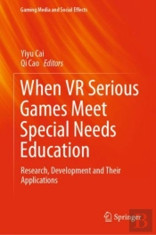 When Vr Serious Games Meet Special Needs Education