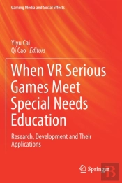 When Vr Serious Games Meet Special Needs Education