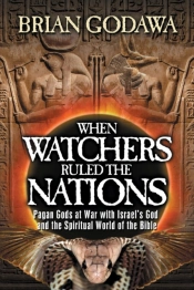 When Watchers Ruled The Nations: Pagan G