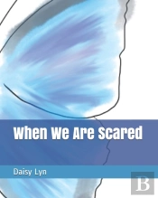 When We Are Scared