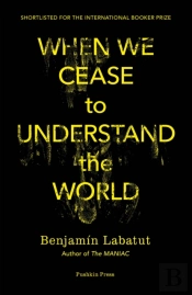 When We Cease To Understand The World