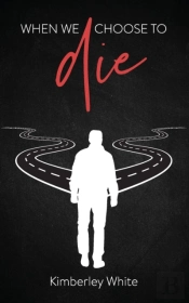 When We Choose To Die