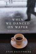 When We Danced On Water