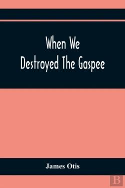 Bertrand.pt - When We Destroyed The Gaspee