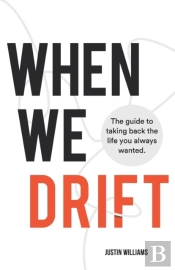 When We Drift: The Guide To Taking Back