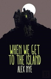 When We Get To The Island