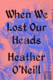 When We Lost Our Heads