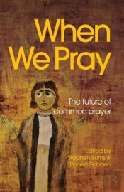 When We Pray: The Future Of Common Praye