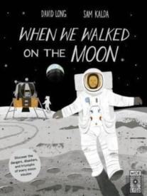 When We Walked On The Moon