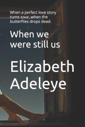 When We Were Still Us