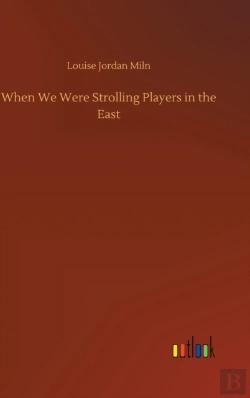 Bertrand.pt - When We Were Strolling Players In The East