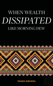 When Wealth Dissipated Like Morning Dew