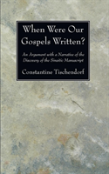 When Were Our Gospels Written?