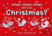 When, When, When Will It Be Christmas?