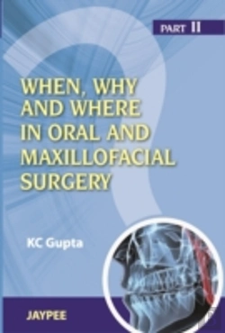 Bertrand.pt - When, Why And Where In Oral And Maxillofacial Surgery: Prep Manual For Undergraduates And Postgraduates Part Ii