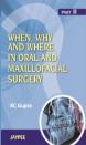 When, Why And Where In Oral And Maxillofacial Surgery: Prep Manual For Undergraduates And Postgraduates Part Ii
