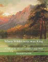 When Wilderness Was King