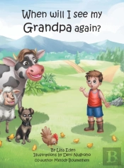 When Will I See My Grandpa Again?