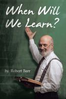 When Will We Learn?