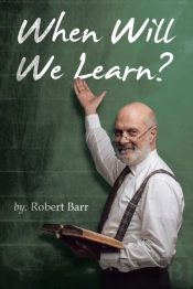 When Will We Learn?
