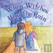 When Witches Hear The Rain
