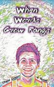 When Words Grow Fangs