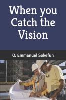 When You Catch The Vision