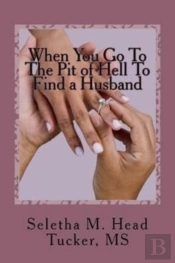 When You Go To The Pit Of Hell To Find A Husband
