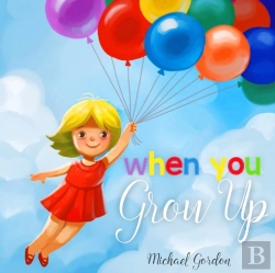 Bertrand.pt - When You Grow Up:  Childrens Book That I