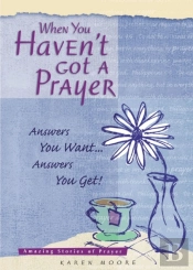 When You Haven'T Got A Prayer