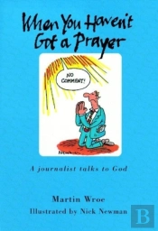 When You Haven'T Got A Prayer