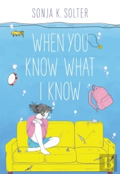 When You Know What I Know