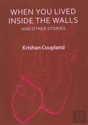 When You Lived Inside The Walls And Other Stories