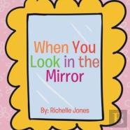 When You Look In The Mirror