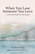 When You Lose Someone You Love