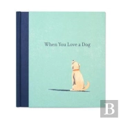 When You Love A Dog
