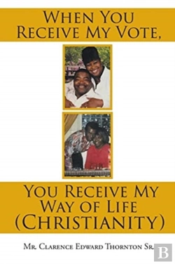 Bertrand.pt - When You Receive My Vote, You Receive My Way Of Life (Christianity)