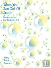When You Run Out Of Soap