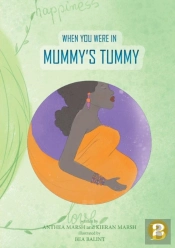 When You Were In Mummy'S Tummy