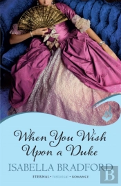 When You Wish Upon A Duke: Wylder Sisters Book 1