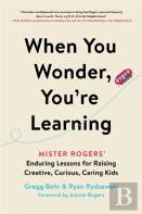 When You Wonder, You'Re Learning