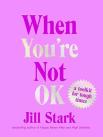 When Youâ€™Re Not Ok