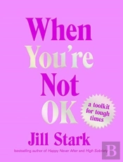 When Youâ€™Re Not Ok
