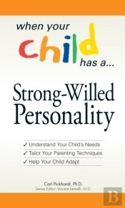 When Your Child Has A Strong-Willed Personality