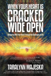 When Your Heart Is Cracked Wide Open