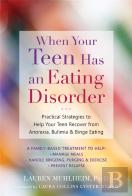 When Your Teen Has An Eating Disorder