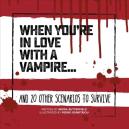 When You'Re In Love With A Vampire