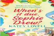 When'S It Due Sophie Drew