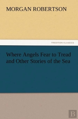 Bertrand.pt - Where Angels Fear To Tread And Other Stories Of The Sea
